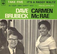 With Carmen McRae - CBS Records - Take Five, It's A Raggy Waltz, Travellin' Blues, In Your Own Sweet Way